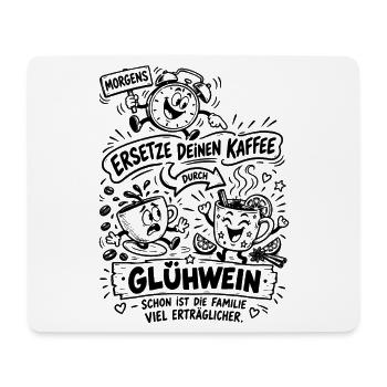 Lustiger Spruch Glühwein Kaffee Ersatz Weihnachten - Mousepad (Querformat) - Weiß - Vorne