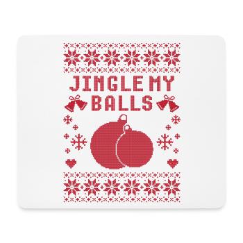 Jingle My Balls Ugly Christmas - Mouse Pad (horizontal) - white - Front