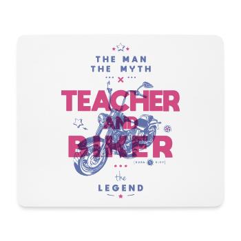 Teacher and biker the man the myth the legend - Mouse Pad (horizontal) - white - Front