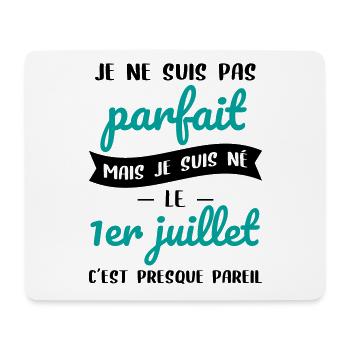 Anniversaire - Pas parfait mais né le 1er Juillet - Tapis de souris (format paysage) - blanc - Devant