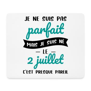 Anniversaire - Pas parfait mais né le 2 Juillet - Tapis de souris (format paysage) - blanc - Devant