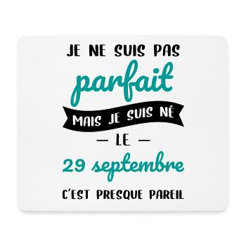 Anniversaire - Pas parfait mais né le 29 Septembre - Tapis de souris (format paysage) - blanc - Devant