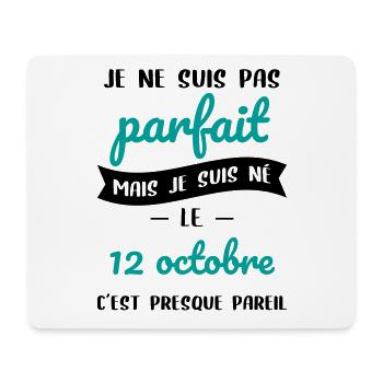 Anniversaire - Pas parfait mais né le 12 Octobre - Tapis de souris (format paysage) - blanc - Devant