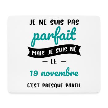 Anniversaire - Pas parfait mais né le 19 Novembre - Tapis de souris (format paysage) - blanc - Devant