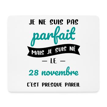 Anniversaire - Pas parfait mais né le 28 Novembre - Tapis de souris (format paysage) - blanc - Devant