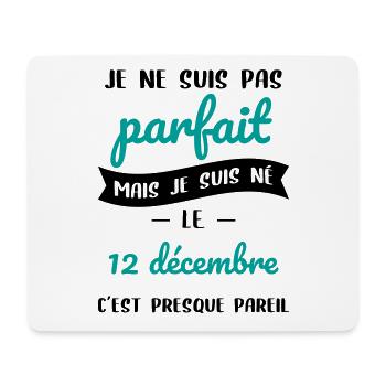 Anniversaire - Pas parfait mais né le 12 Décembre - Tapis de souris (format paysage) - blanc - Devant