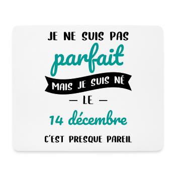 Anniversaire - Pas parfait mais né le 14 Décembre - Tapis de souris (format paysage) - blanc - Devant