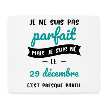 Anniversaire - Pas parfait mais né le 29 Décembre - Tapis de souris (format paysage) - blanc - Devant
