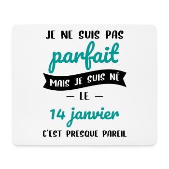 Anniversaire - Pas parfait mais né le 14 Janvier - Tapis de souris (format paysage) - blanc - Devant