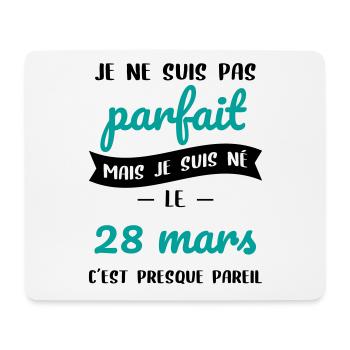 Anniversaire - Pas parfait mais né le 28 Mars - Tapis de souris (format paysage) - blanc - Devant
