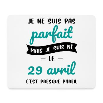 Anniversaire - Pas parfait mais né le 29 Avril - Tapis de souris (format paysage) - blanc - Devant