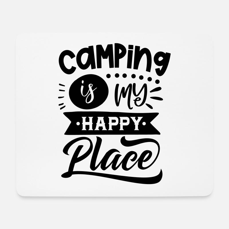 Camping is my happy place - Mouse Pad (horizontal) - white