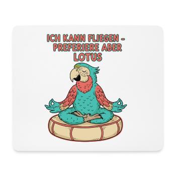 Ich kann fliegen, bevorzuge aber Lotus - Mousepad (Querformat) - Weiß - Vorne