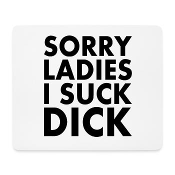 Sorry ladies - Mousepad (Querformat) - Weiß - Vorne