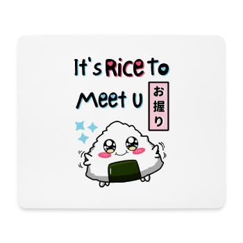 It's Rice To Meet You. - Mouse Pad (horizontal) - white - Front