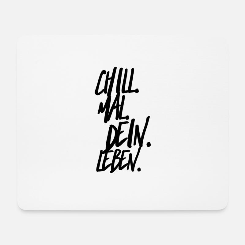 Chill mal dein Leben Spruch Tshirt - Mousepad (Querformat) - Weiß