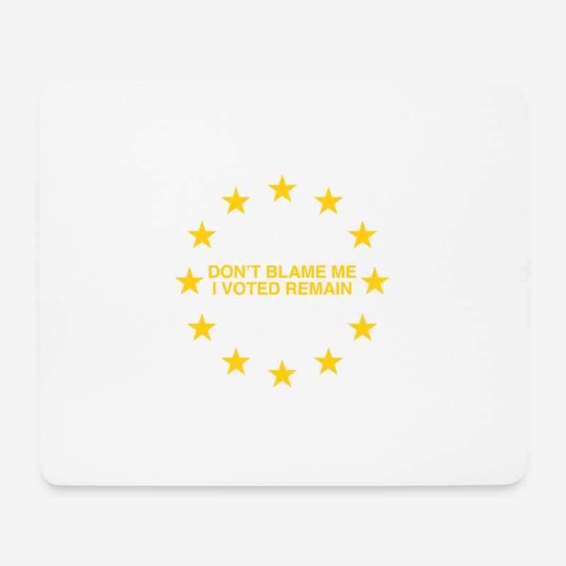 Don't blame Voted Remain - Mouse Pad (horizontal) - white