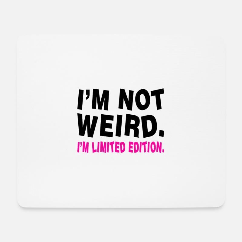 I´M NOT WEIRD - Mousepad (Querformat) - Weiß