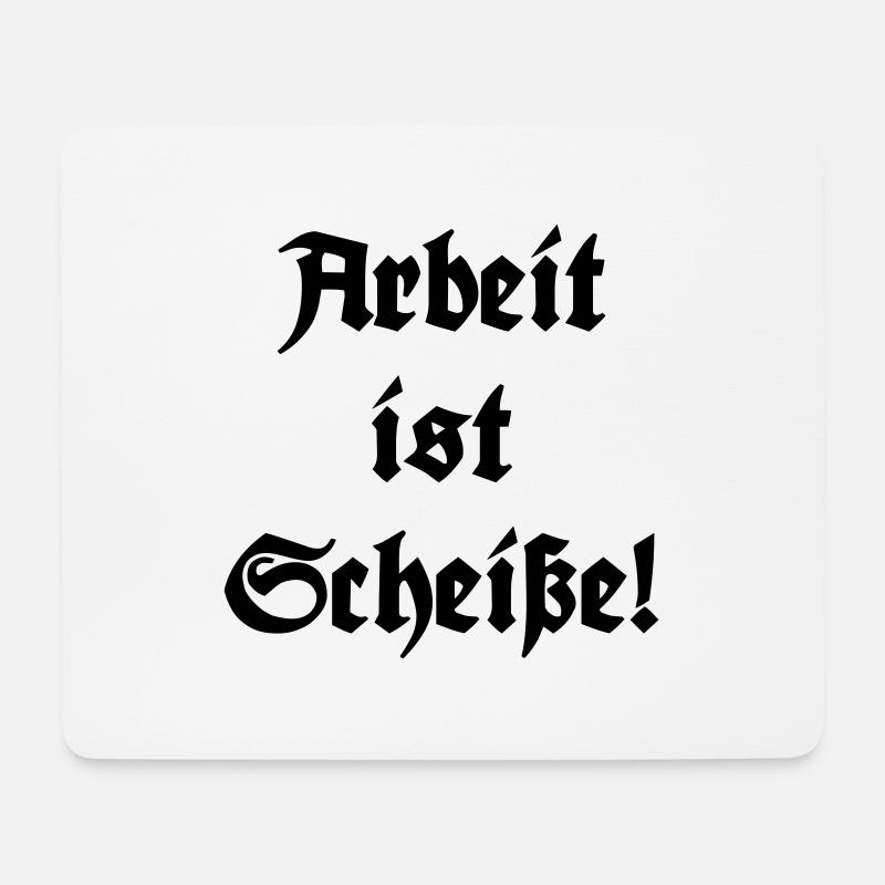 Arbeit ist Scheiße! - Mousepad (Querformat) - Weiß