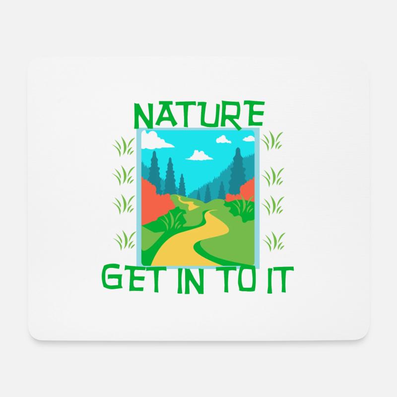 NATURE - Get in to it - Mousepad (Querformat) - Weiß