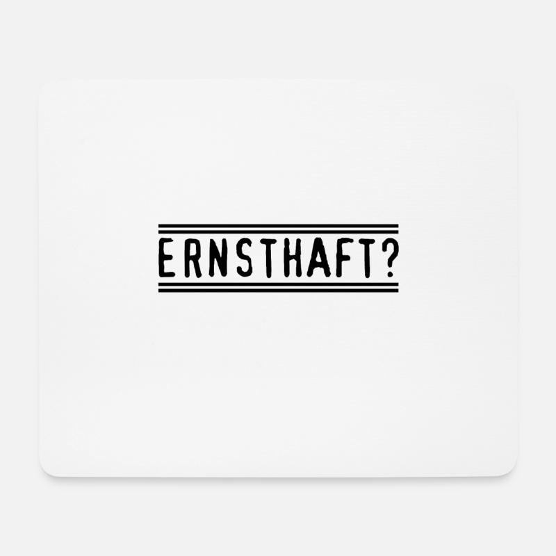 Ernsthaft? - Mousepad (Querformat) - Weiß