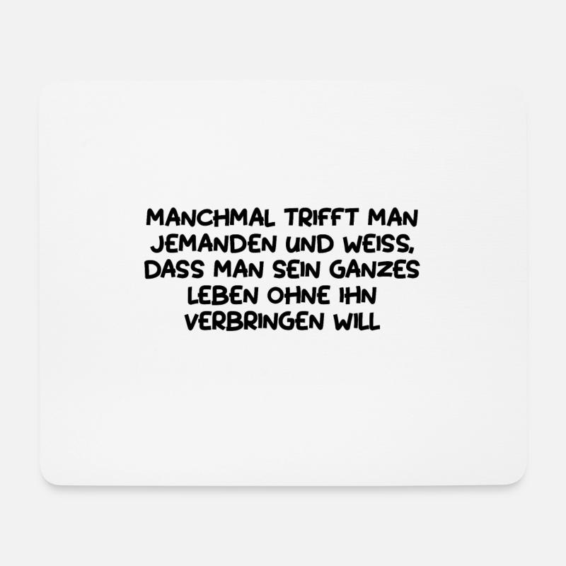 Manchmal trifft man jemanden... Lustiger Spruch - Mousepad (Querformat) - Weiß