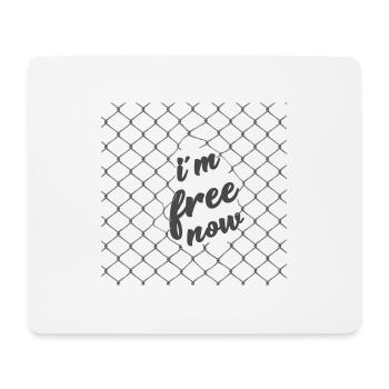 i m free now. ich bin frei. - Mousepad (Querformat) - Weiß - Vorne