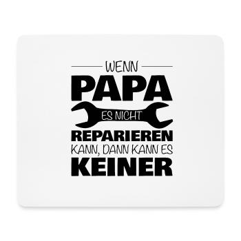 If dad can not fix it ... - Mouse Pad (horizontal) - white - Front