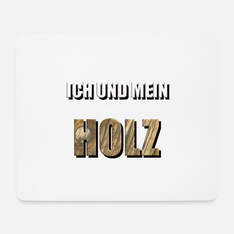 ICH UND MEIN HOLZ - Mousepad (Querformat) - Weiß