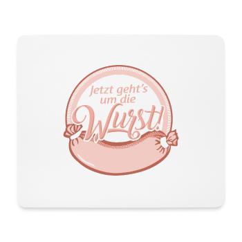 Jetzt geht´s um die Wurst Sprüche Witz Spruch - Mousepad (Querformat) - Weiß - Vorne