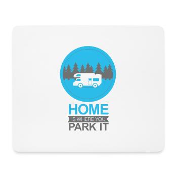 La maison est l'endroit où vous garez votre caravane - Tapis de souris (format paysage) - blanc - Devant