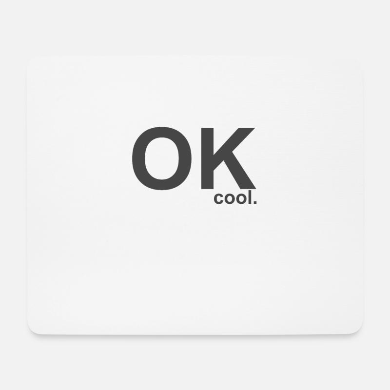 OK cool. - Mousepad (Querformat) - Weiß