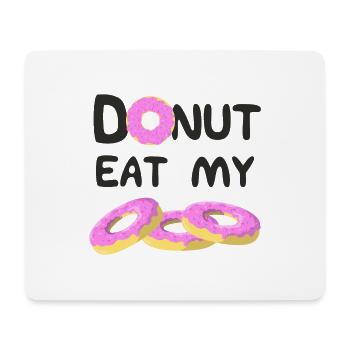 Ne mange pas mes beignets! - Tapis de souris (format paysage) - blanc - Devant