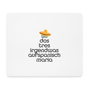 un dos tres irgendwas auf spanisch maria - Mousepad (Querformat) - Weiß - Vorne