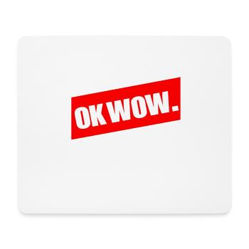 OK WOW. Geschenkidee Coole Shirts Sprüche Sommer - Mousepad (Querformat) - Weiß - Vorne