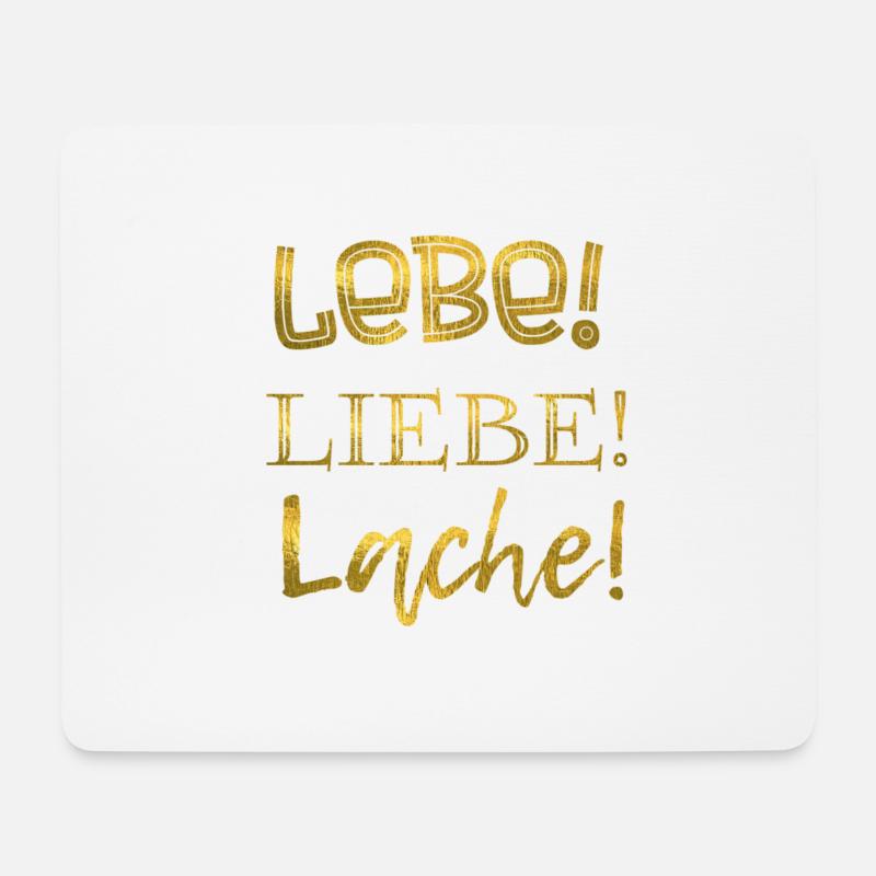 Lebe! Liebe! Lache! Gold - Mousepad (Querformat) - Weiß