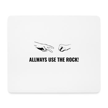 Schere Stein Papier Allways Use the Rock schwarz - Mousepad (Querformat) - Weiß - Vorne