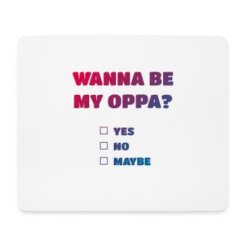Wanna be my Oppa - Tapis de souris (format paysage) - blanc - Devant