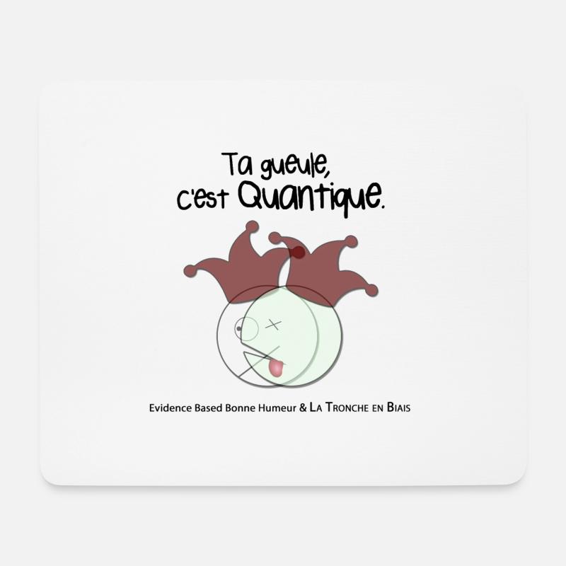 Halt die Klappe, es ist Quantum. - Mousepad (Querformat) - Weiß