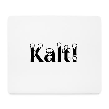 Kalt! - Mousepad (Querformat) - Weiß - Vorne