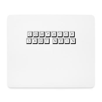 computer says no - Mouse Pad (horizontal) - white - Front