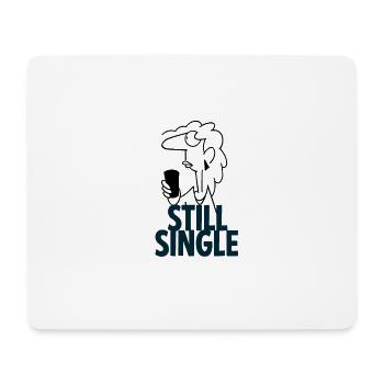 Single but not alone gift gift idea - Mouse Pad (horizontal) - white - Front