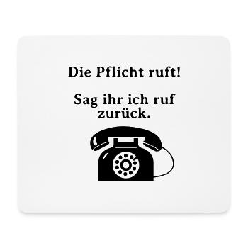Duty calls. - Mouse Pad (horizontal) - white - Front