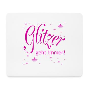 Glitzer geht immer - Mousepad (Querformat) - Weiß - Vorne
