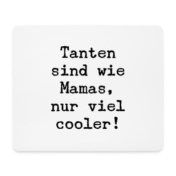 Tanten sind wie Mamas nur viel cooler! - Mousepad (Querformat) - Weiß - Vorne