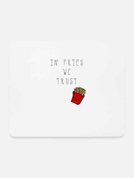 IN FRIES WE TRUST Pommes Fashion Style Mode - Mousepad (Querformat) - Weiß