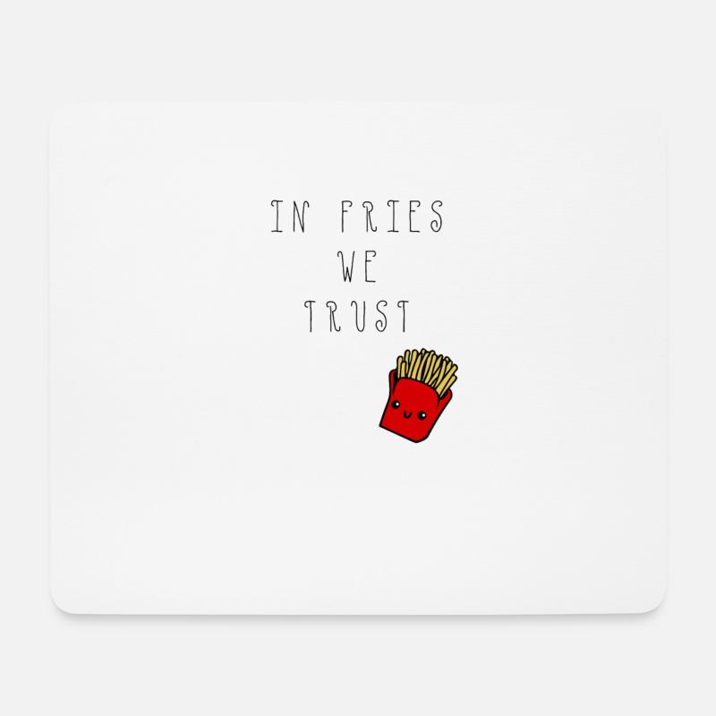 IN FRIES WE TRUST Pommes Fashion Style Mode - Mousepad (Querformat) - Weiß