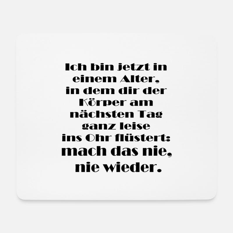 Ich bin jetzt in einem Alter in dem dir der Körper - Mousepad (Querformat) - Weiß