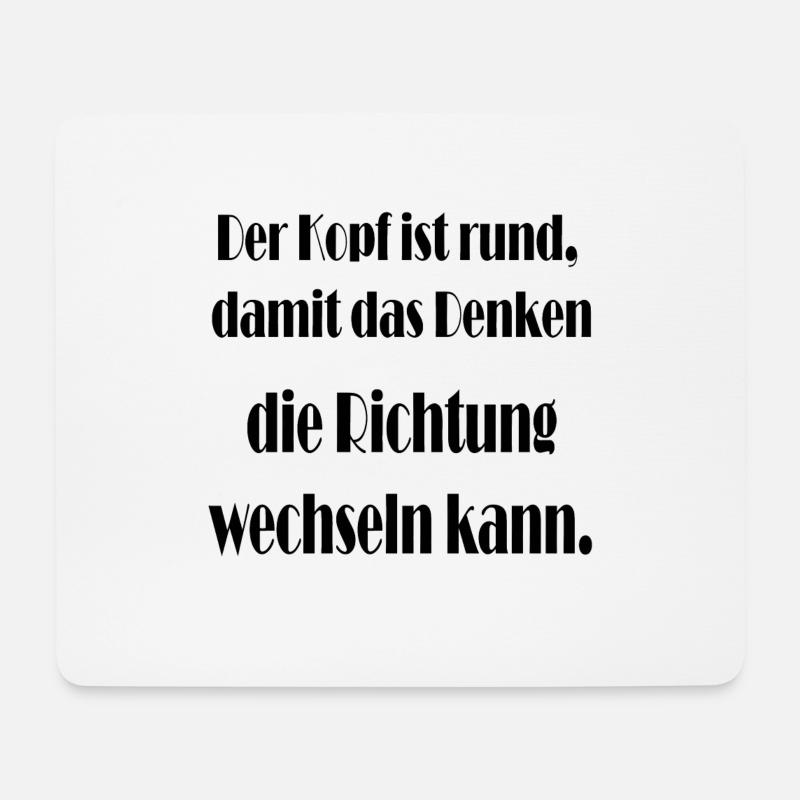 Der Kopf ist rund damit das Denken. - Mousepad (Querformat) - Weiß