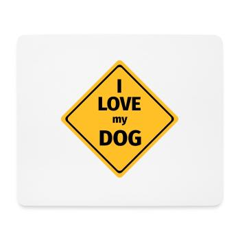 i love my dog - Mouse Pad (horizontal) - white - Front
